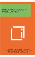 Democracy Through Public Opinion