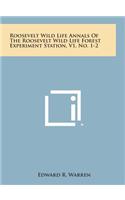 Roosevelt Wild Life Annals of the Roosevelt Wild Life Forest Experiment Station, V1, No. 1-2