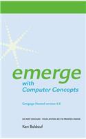 Cengage-Hosted Emerge with Computer Concepts 4.0 Printed Access Card: Cengage Hosted Version 4.0