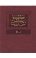 Excerpta Ex Scriptis Publii Ovidii Nasonis: Accedunt Notulae Anglicae Et Questiones. in Usum Scholae Bostoniensis. Cura B. A. Gould, A. M.