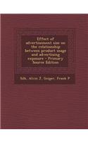 Effect of Advertisement Size on the Relationship Between Product Usage and Advertising Exposure - Primary Source Edition