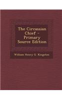 The Circassian Chief: (English)
