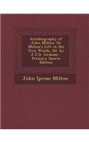 Autobiography of John Milton