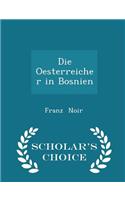 Die Oesterreicher in Bosnien - Scholar's Choice Edition