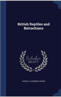 British Reptiles and Batrachians