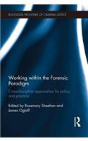 Working within the Forensic Paradigm