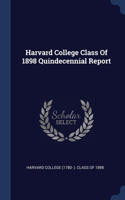 Harvard College Class Of 1898 Quindecennial Report