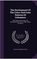 The Development of the Colors and Color Patterns of Coleoptera