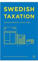 Swedish Taxation: Developments since 1862