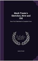Mark Twain's Sketches, New and Old