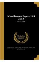 Miscellaneous Papers, 1913 Jan. 4; Volume No.109