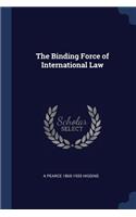 The Binding Force of International Law