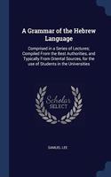 A GRAMMAR OF THE HEBREW LANGUAGE: COMPRI