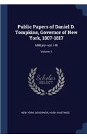 Public Papers of Daniel D. Tompkins, Governor of New York, 1807-1817