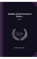 Studies of the Portrait of Christ ..; Volume 1