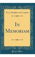 In Memoriam (Classic Reprint)