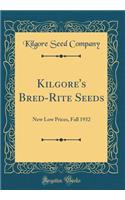 Kilgore's Bred-Rite Seeds