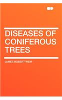 Diseases of Coniferous Trees