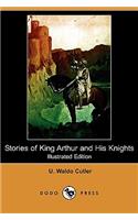 Stories of King Arthur and His Knights (Illustrated Edition) (Dodo Press)