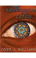 The Kaleidoscope of Color: (English)