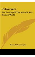 Deliverance: The Freeing Of The Spirit In The Ancient World(English)