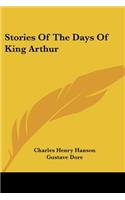 Stories Of The Days Of King Arthur