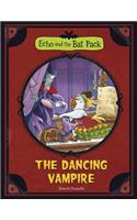 The Echo and the Bat Pack: The Dancing Vampire