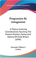 Progression by Antagonism