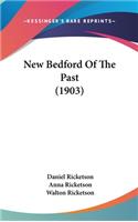 New Bedford Of The Past (1903)