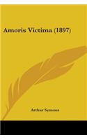Amoris Victima (1897)
