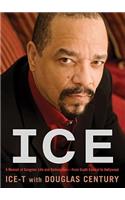 Ice: A Memoir of Gangster Life and Redemption from South Central to Hollywood