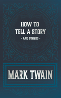 How to Tell a Story and Others