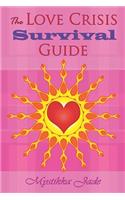 The Love Crisis Survival Guide