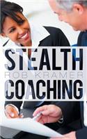 Stealth Coaching