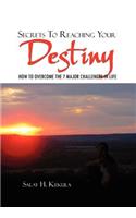 Secrets To Reaching Your Destiny