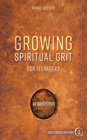 Growing Spiritual Grit for Teenagers