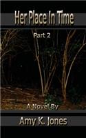 Her Place In Time, Part 2