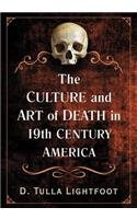 Culture and Art of Death in 19th Century America