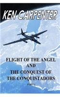 Flight of the Angel and The Conquest of the Conquistadors Part 1