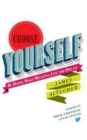 Choose Yourself!: Be Happy, Make Millions, Live the Dream(English)