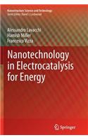 Nanotechnology in Electrocatalysis for Energy