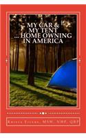My Car & My Tent ... Homeowning in America