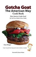 Gotcha Goat the American Way Cook Book