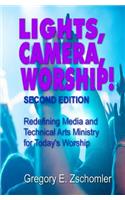 Lights, Camera, Worship!