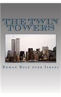 The Twin Towers: Roman Rule Over Israel