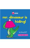 Mr. Dinosaur is Hiding