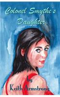 Colonel Smythe's Daughter
