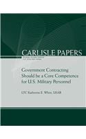 Government Contracting Should be a Core Competence for U.S. Military Personnel