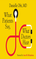 What Patients Say, What Doctors Hear