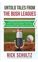 Untold Tales From The Bush Leagues